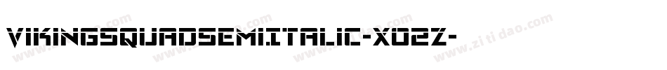 VikingSquadSemiItalic-XO2Z字体转换
