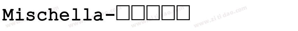 Mischella字体转换