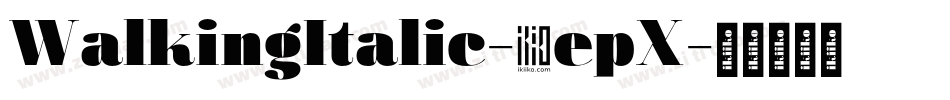 WalkingItalic-2epX字体转换