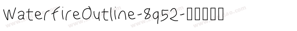 WaterfireOutline-8q52字体转换