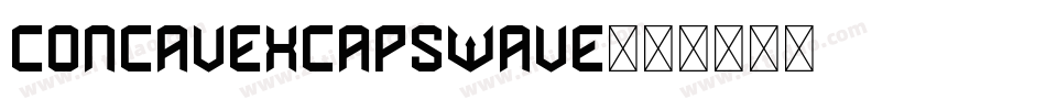 ConcavexCapsWave字体转换