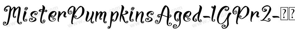 MisterPumpkinsAged-1GPr2字体转换