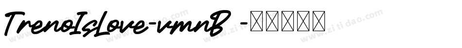 TrenoIsLove-vmnB4字体转换