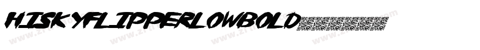 HISKYFLIPPERLOWBOLD字体转换