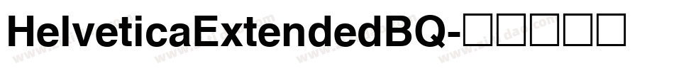 HelveticaExtendedBQ字体转换