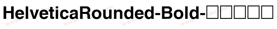 HelveticaRounded-Bold字体转换