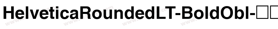 HelveticaRoundedLT-BoldObl字体转换