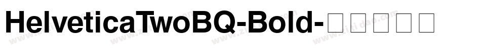 HelveticaTwoBQ-Bold字体转换