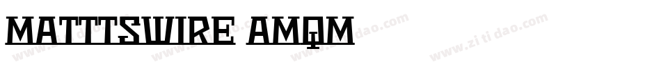 MatttsWire-AmqM字体转换