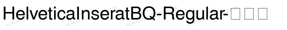HelveticaInseratBQ-Regular字体转换