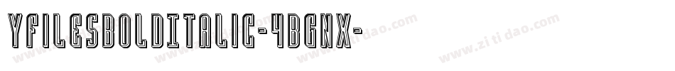 YFilesBoldItalic-4Bgnx字体转换
