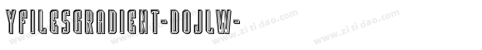YFilesGradient-DOJLW字体转换