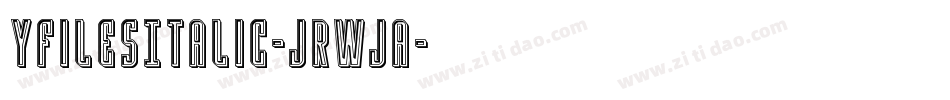YFilesItalic-JRWJa字体转换