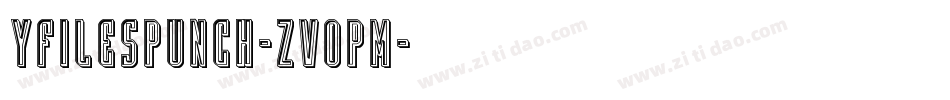 YFilesPunch-ZVopm字体转换