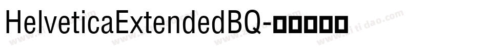 HelveticaExtendedBQ字体转换