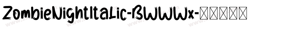 ZombieNightItalic-BWWWx字体转换