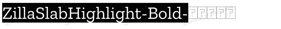 ZillaSlabHighlight-Bold字体转换