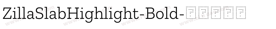 ZillaSlabHighlight-Bold字体转换