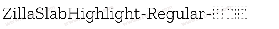 ZillaSlabHighlight-Regular字体转换