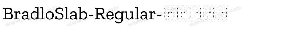 BradloSlab-Regular字体转换