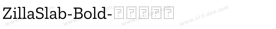 ZillaSlab-Bold字体转换