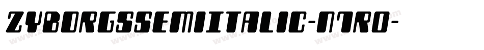ZyborgsSemiItalic-n7r0字体转换