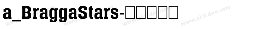 a_BraggaStars字体转换