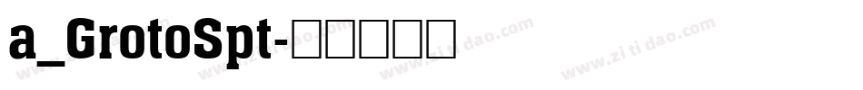a_GrotoSpt字体转换