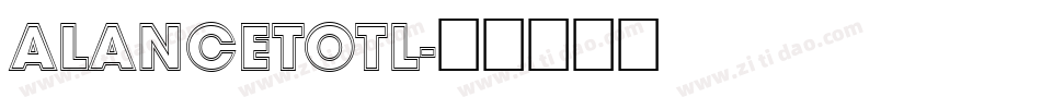 aLancetOtl字体转换