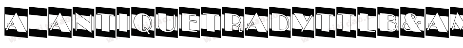 a_AntiqueTradyTtlB&W字体转换