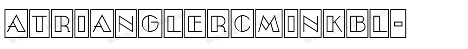 aTrianglerCmInkBl字体转换