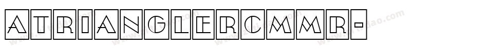 aTrianglerCmMr字体转换