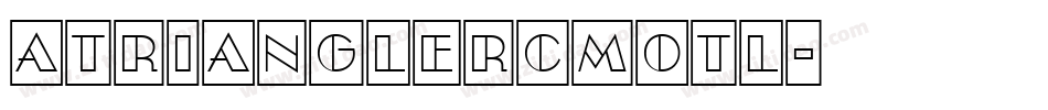 aTrianglerCmOtl字体转换
