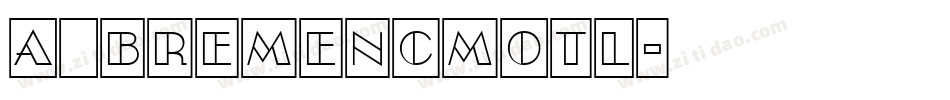 a_BremenCmOtl字体转换