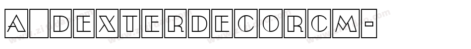 a_DexterDecorCm字体转换