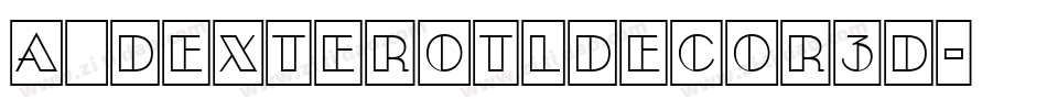 a_DexterOtlDecor3D字体转换