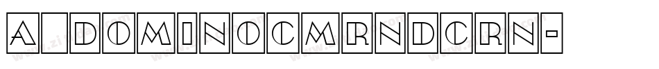 a_DomInoCmRndCrn字体转换