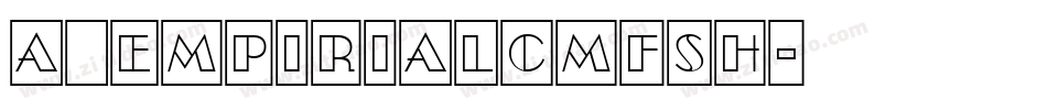 a_EmpirialCmFsh字体转换