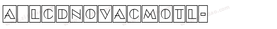 a_LCDNovaCmOtl字体转换