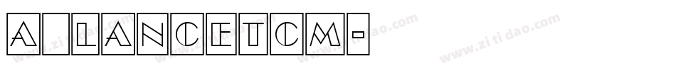 a_LancetCm字体转换