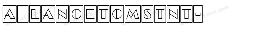 a_LancetCmStNt字体转换