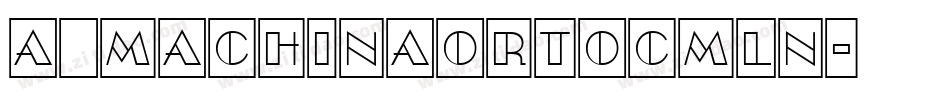 a_MachinaOrtoCmLn字体转换
