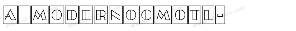 a_ModernoCmOtl字体转换
