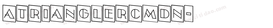 aTrianglerCmDn字体转换