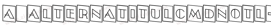 a_AlternaTitulCmDnOtl字体转换
