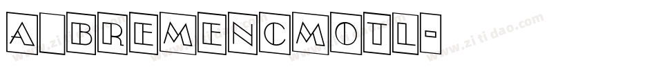 a_BremenCmOtl字体转换