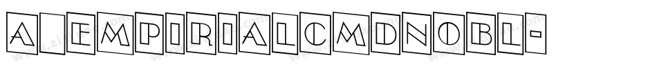 a_EmpirialCmDnObl字体转换