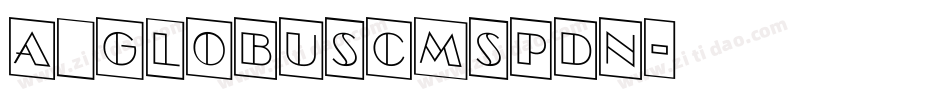 a_GlobusCmSpDn字体转换