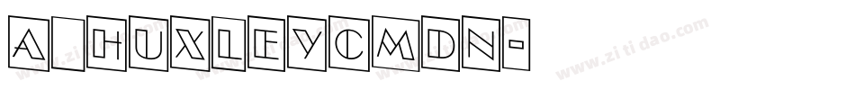 a_HuxleyCmDn字体转换
