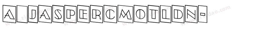 a_JasperCmOtlDn字体转换
